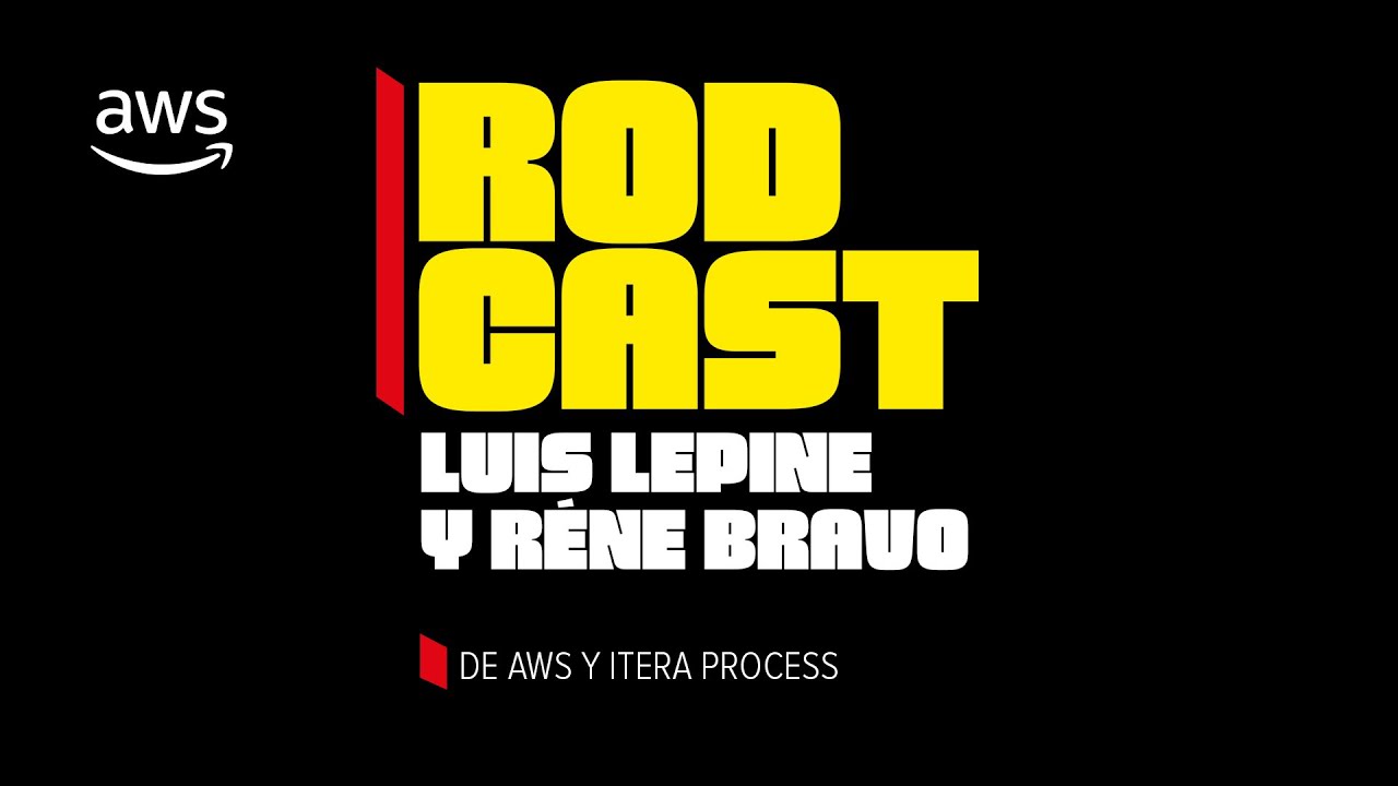 Modernizar para crecer: El papel de AWS en el desarrollo empresarial | Rodcast by AWS