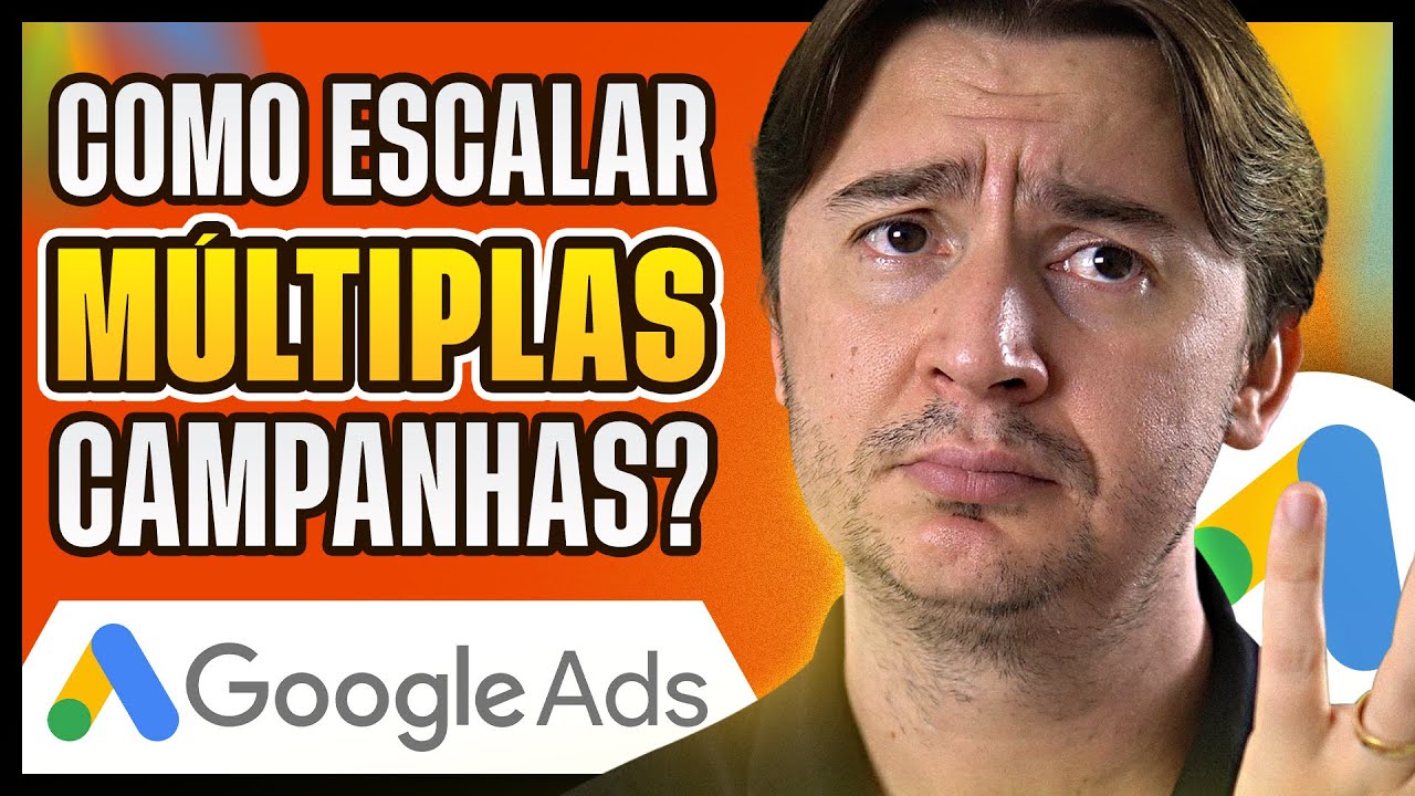 COMO ESCALAR CONTAS COM M&Uacute;LTIPLAS CAMPANHAS NO GOOGLE ADS