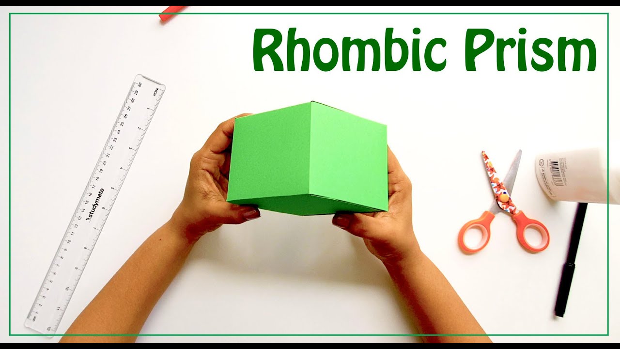 How to Make a Rhombic Prism
