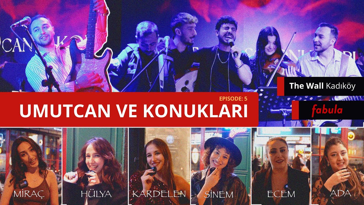 1 Orkestra 8 Vokal: Umutcan Ve Konukları! The Wall Kadık&ouml;y