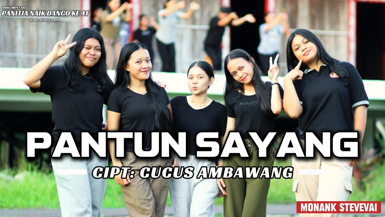 PANTUN SAYANG - CUCUS AMBAWANG | Spesial Persiapan Naik Dango