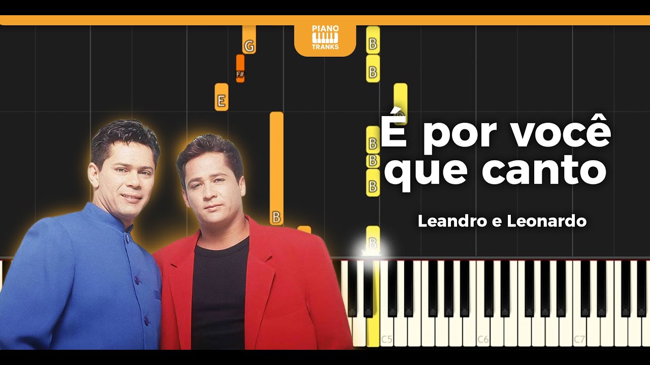 Leandro e Leonardo  - É Por Você Que Canto (PIANO TUTORIAL)
