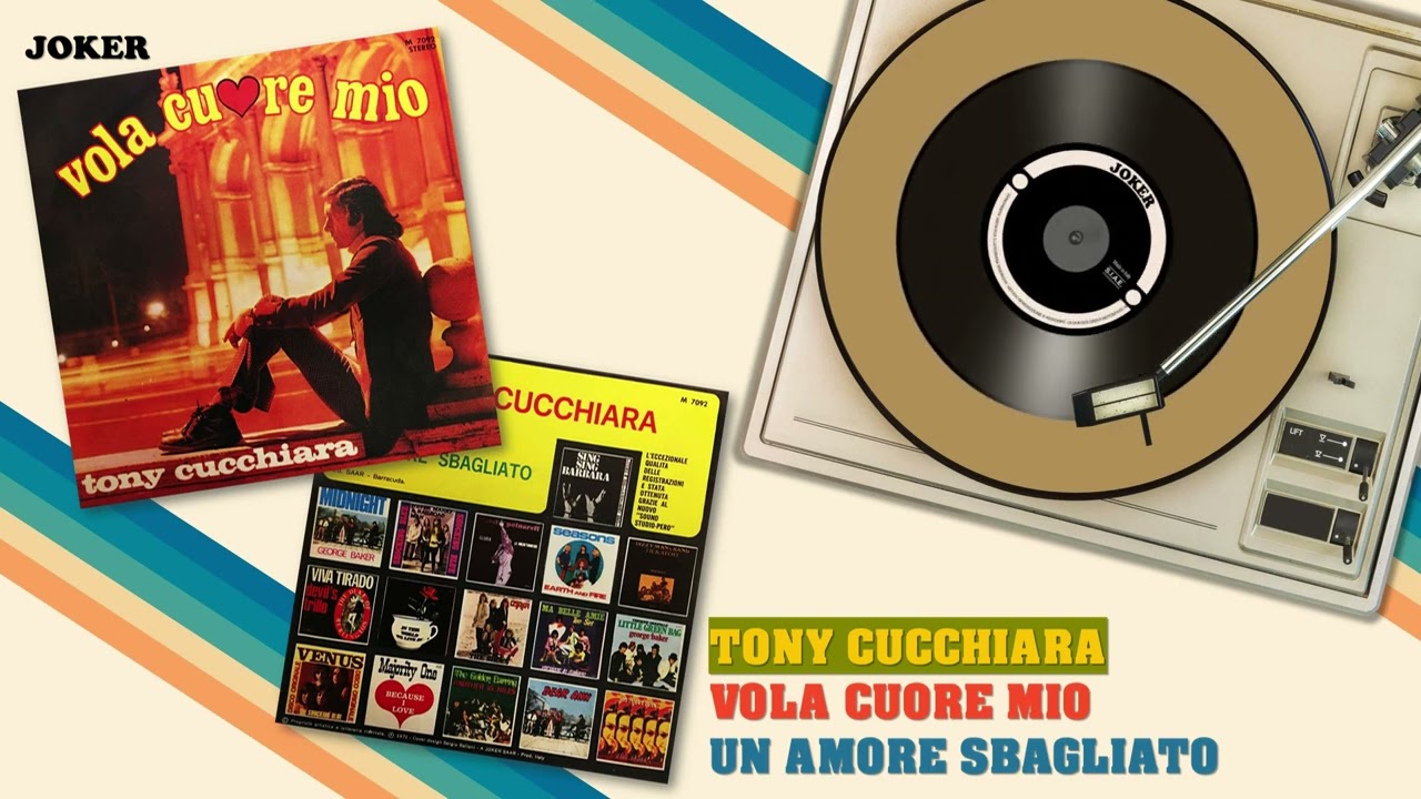 TONY CUCCHIARA - 01 Vola Cuore Mio - 02 Un Amore Sbagliato (Hits From 1971)
