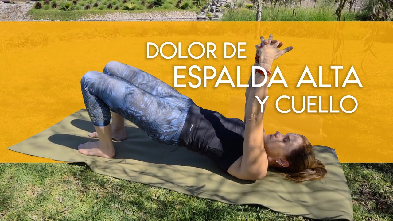 Dolor espalda alta y cuello
