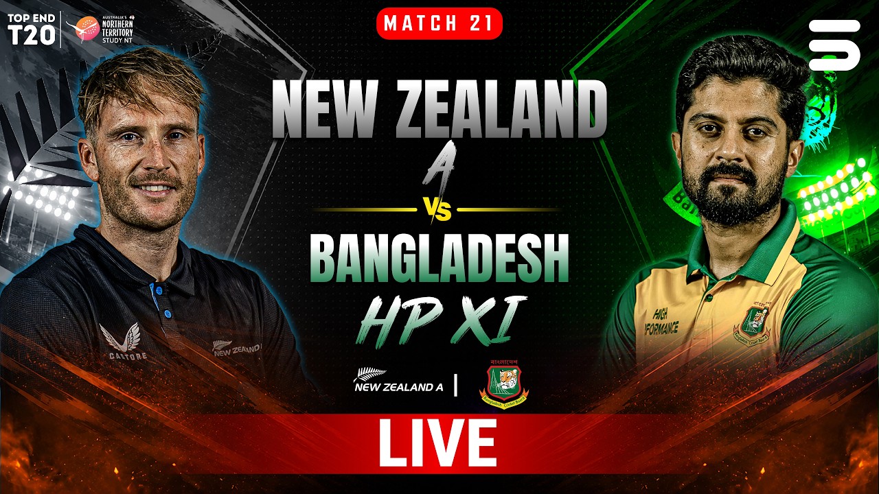 LIVE | New Zealand A vs Bangladesh | Top End T20 2026 | Match 21 | ZP1H