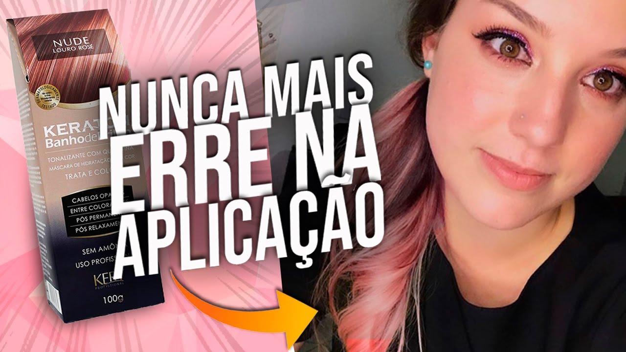 NUDE LOURO ROSE #TONALIZANTE KERATON : Aprenda aplicar CORRETAMENTE | Karina Paranhos