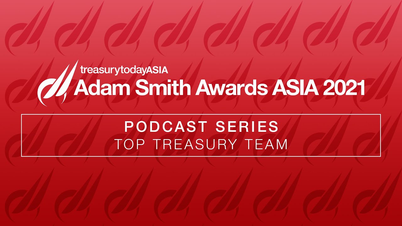 ASAA 2021 podcast: Treasury Today Asia&rsquo;s Top Treasury Team 2021