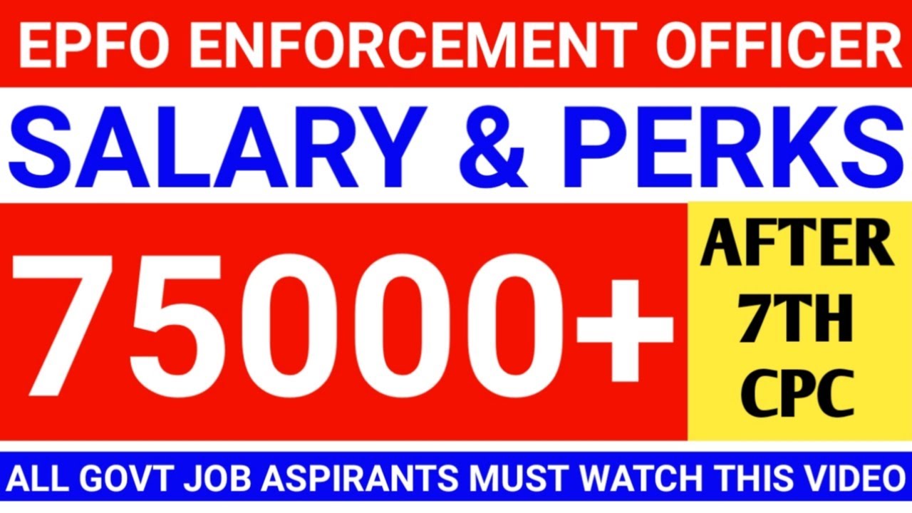EPFO Enforcement Officer Salary & Perks | EPFO Recruitment 2020 | EPFO Enforcement Officer Salary