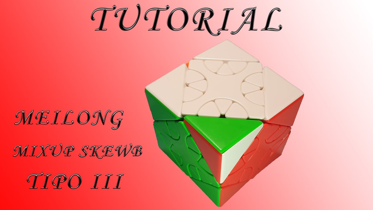 TUTORIAL MEILONG MIXUP SKEWB TIPO III | MUY FÁCIL | CON TODOS LOS CASOS | ESPAÑOL | CUBOS DE RUBIK