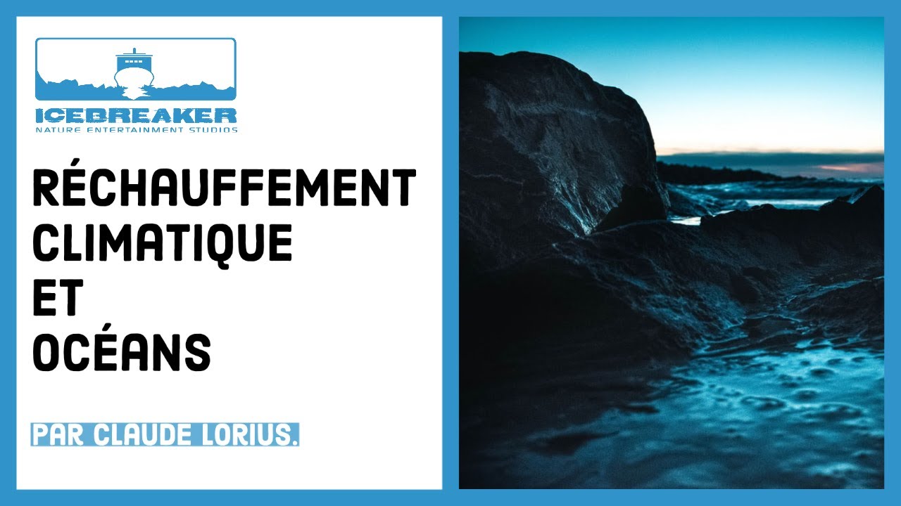 #10: Quel est l'impact du réchauffement climatique sur les océans ?