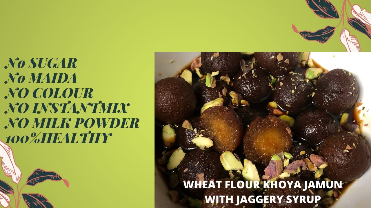 SOFT & JUICY WHEAT FLOUR KHOYA GULAB JAMUNS MADE WITH JAGGERY SYRUP|HEALTHY DIWALI SWEETS |NO SUGAR