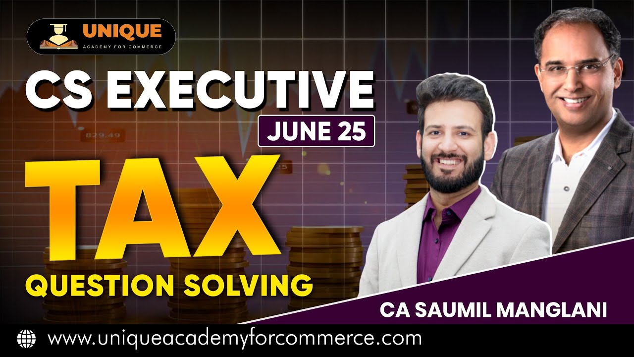 CS EXECUTIVE JUNE 25 | TAX (DT) QUESTION SOLVING PRACTICE | PGBP LECTURE 1 | CA SAUMIL MANGLANI