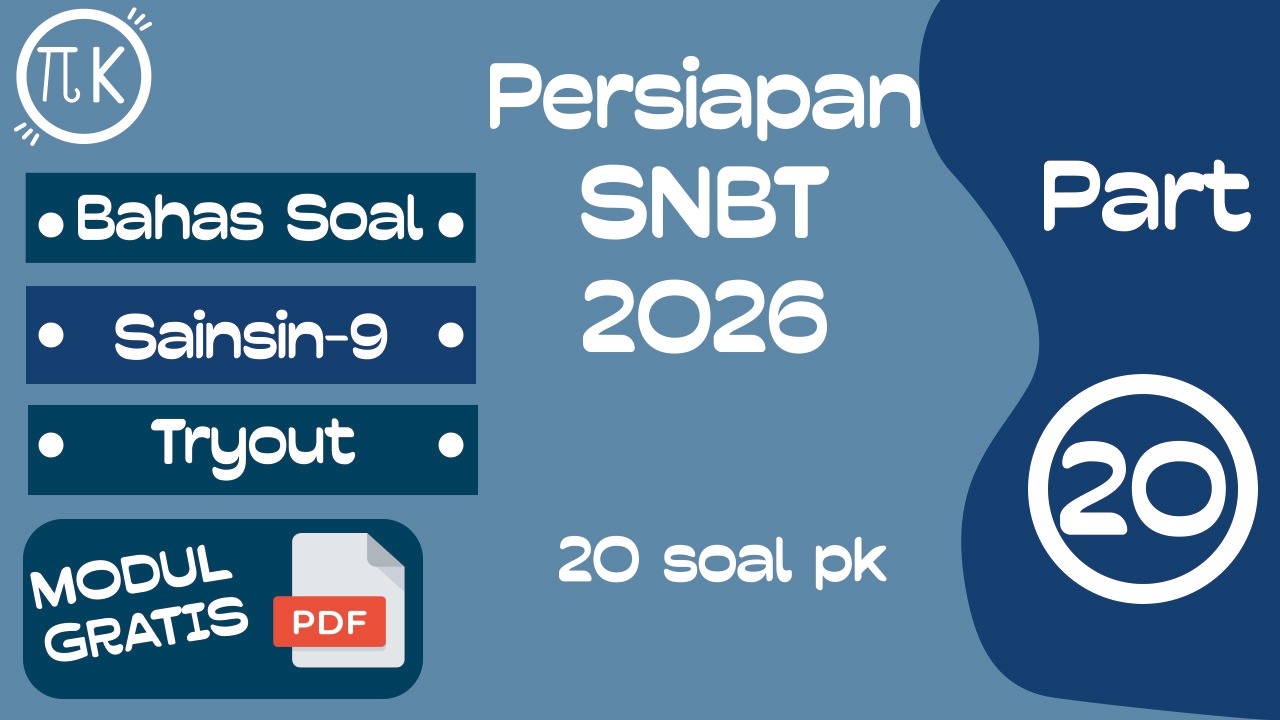 Latihan 20 PK Persiapan SNBT 2026 Pembahasan PK Tryout Sainsin 9