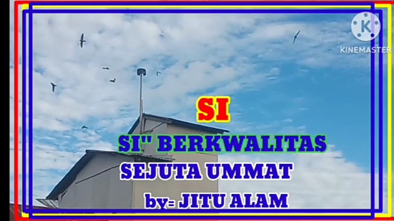 SI,,BER KWALITAS TERBAIK SEJUTA UMMAT