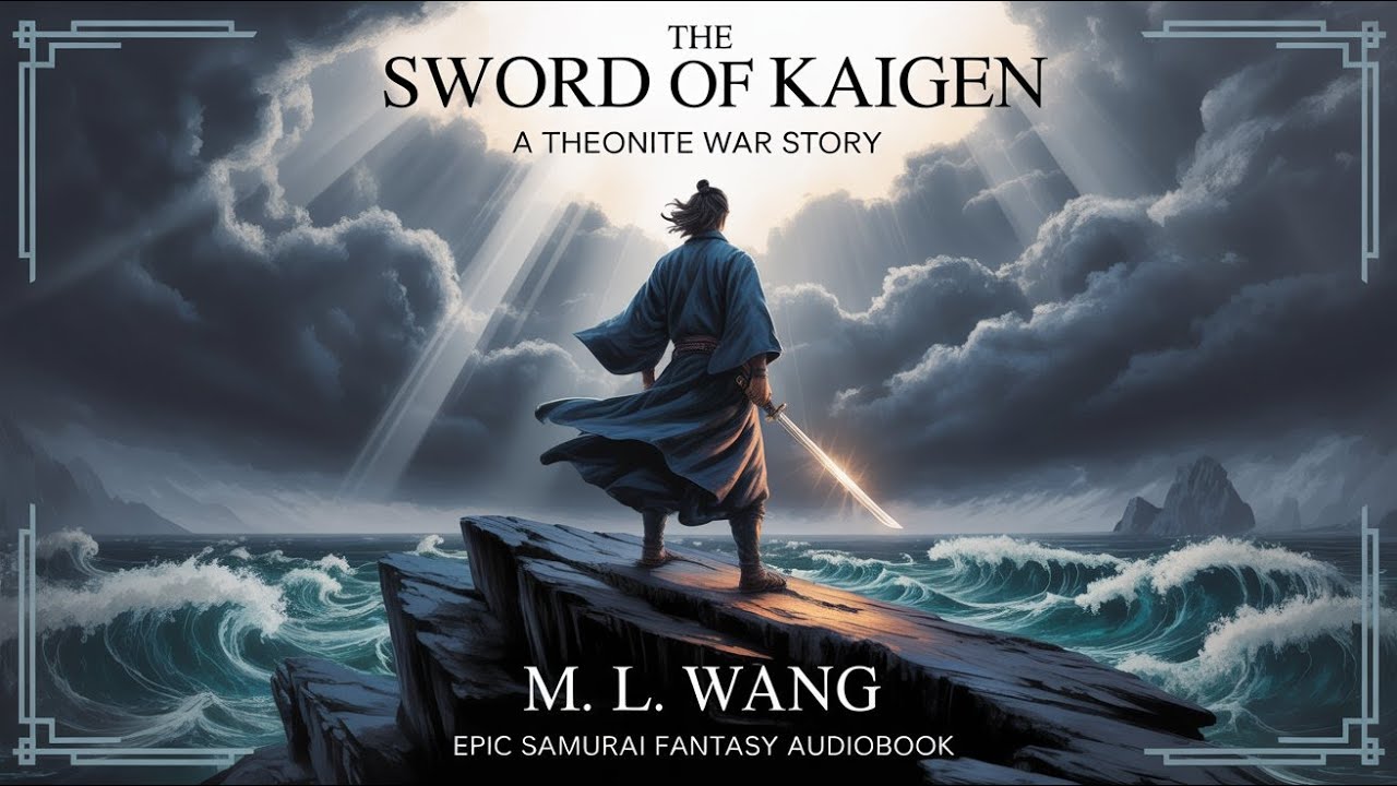 The Sword of Kaigen by M.L. Wang | Epic Samurai Fantasy Audiobook Part 2