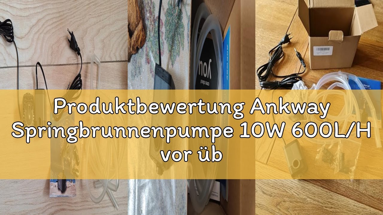 Produktbewertung Ankway Springbrunnenpumpe 10W 600L/H vor überhitzung Funktion ltra Leise Aquarium p
