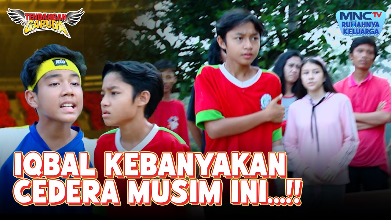 CEDERA LAGI!! Musim Ini Iqbal Kebanyakan Cedera!! | TENDANGAN GARUDA | EPS 55 | PART (7/8)