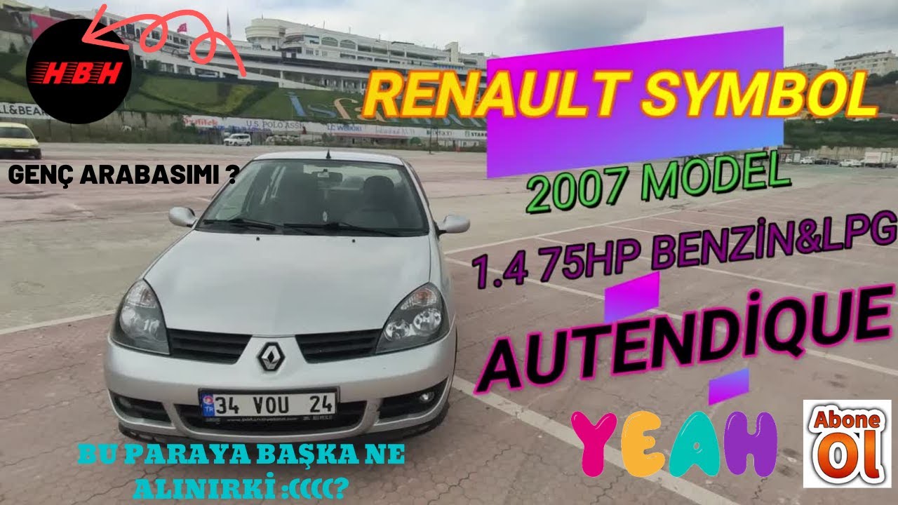 2007 SYMBOL 1.4 BENZİN&LPG 75HP AUTHENTİQUE GENÇ ARABASIMI???