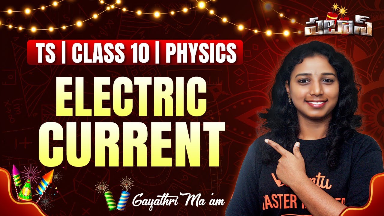Electric Current | Class 10 | Physics | TS State Board |  Gayathri Ma'am