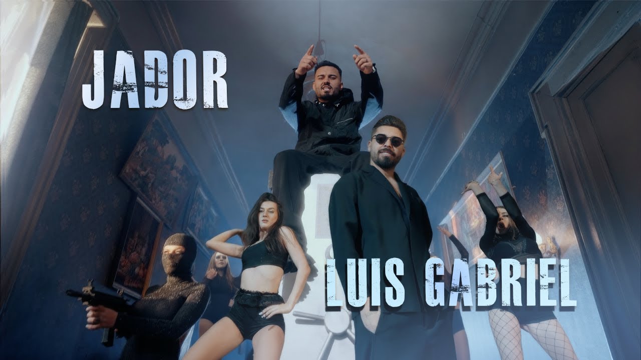 Luis Gabriel x Jador - Fetelor din Romania | Oficial Video