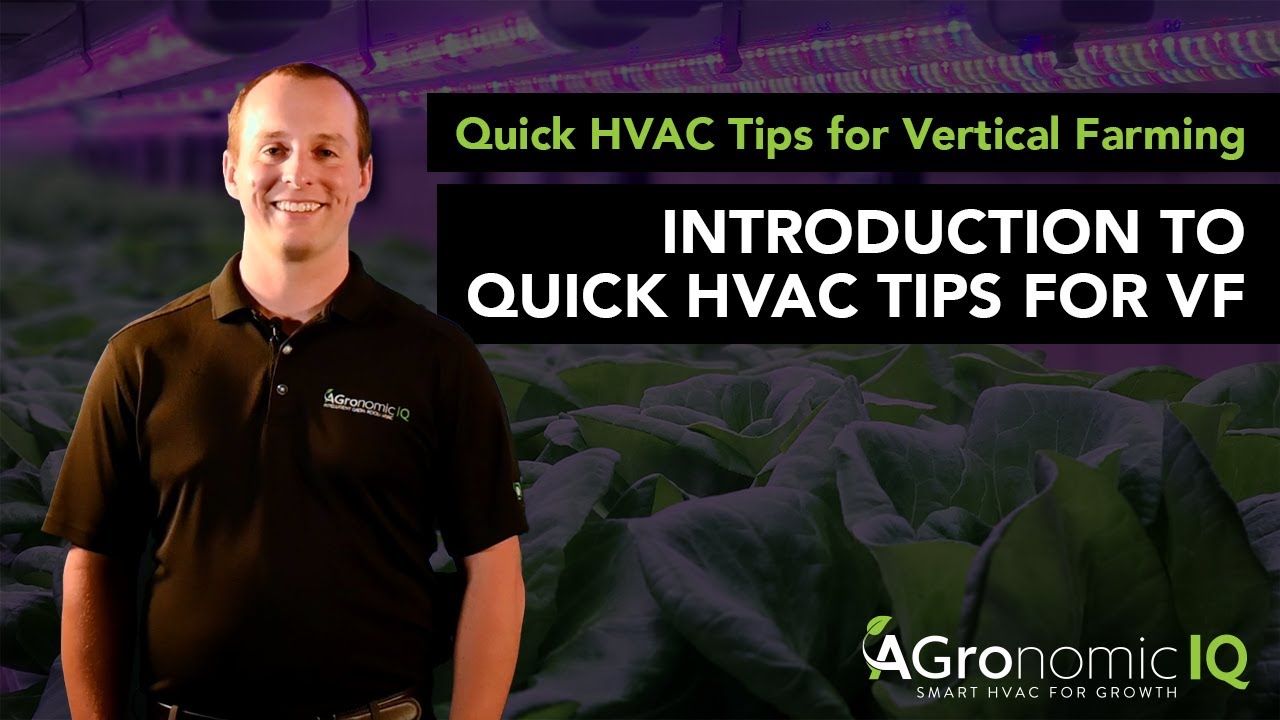 Quick HVAC Tips for Vertical Farming - Introduction (Episode 1)