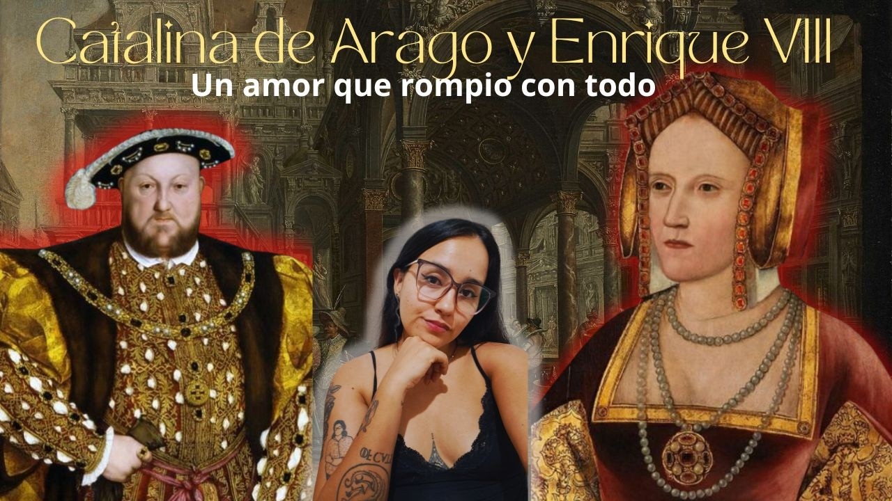 Catalina de Aragón, la mujer que más amo a Enrique VIII - La Historia de amor de los Tudor