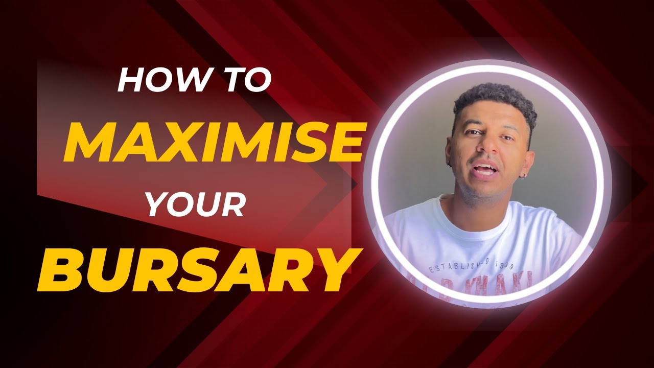 HOW TO MAXIMISE YOUR BURSARY AS A STUDENT HOLDER