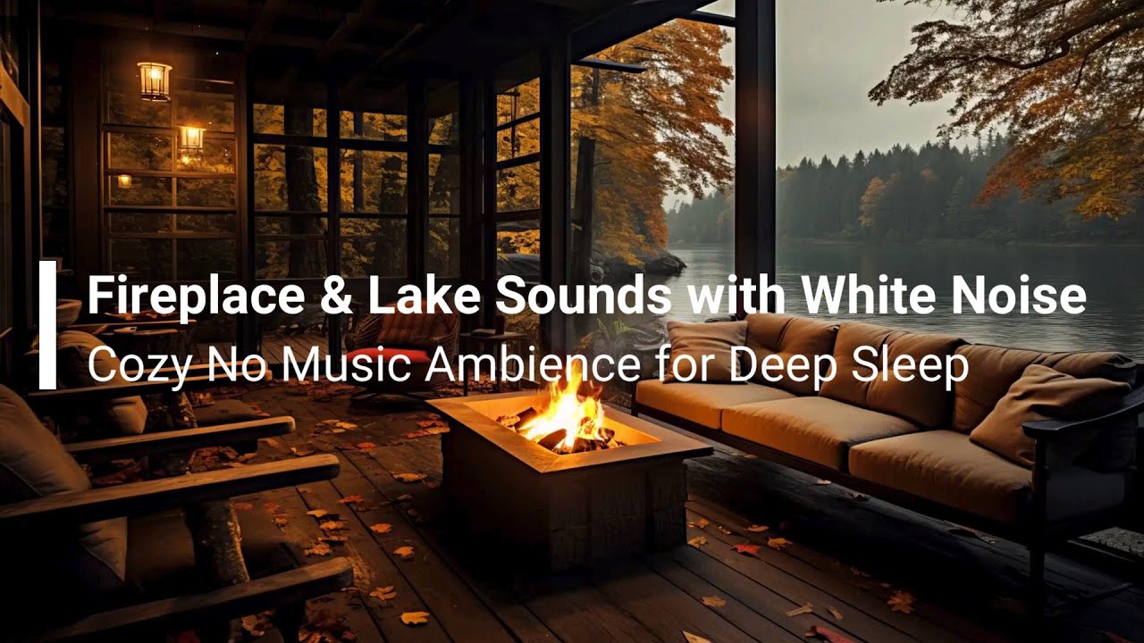 Fireplace & Lake Water Sounds with White Noise | Cozy No Music Ambience for Deep Sleep