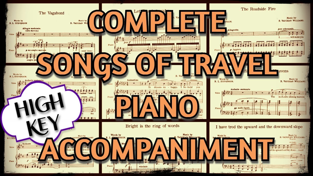 Songs of Travel Complete High Key Piano Accompaniment - Ralph Vaughan Williams Karaoke