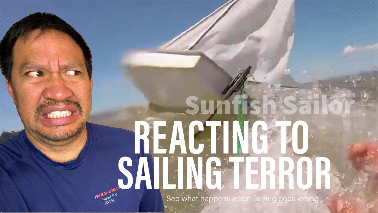 Sunfish Sailor Reacts to | Sunfish SAILING TERROR