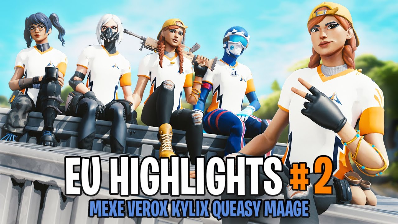 EP Fortnite: EU Highlights #2 (Kylix, Mexe, Maage, Verox, Queasy)