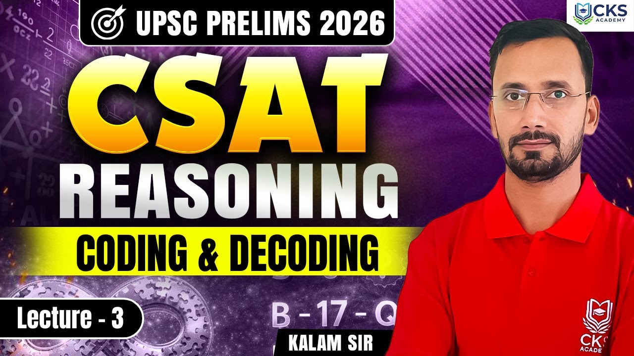 Reasoning | Coding & Decoding | CSAT | Lecture 3 | UPSC Prelims 2026 | Kalam Sir