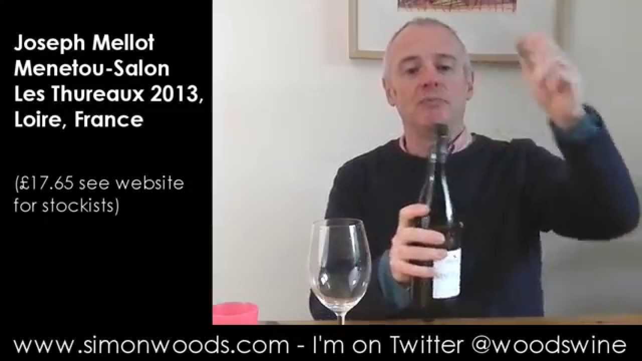 Wine Tasting with Simon Woods: Joseph Mellot Menetou Salon Les Thureaux 2013, Loire, France