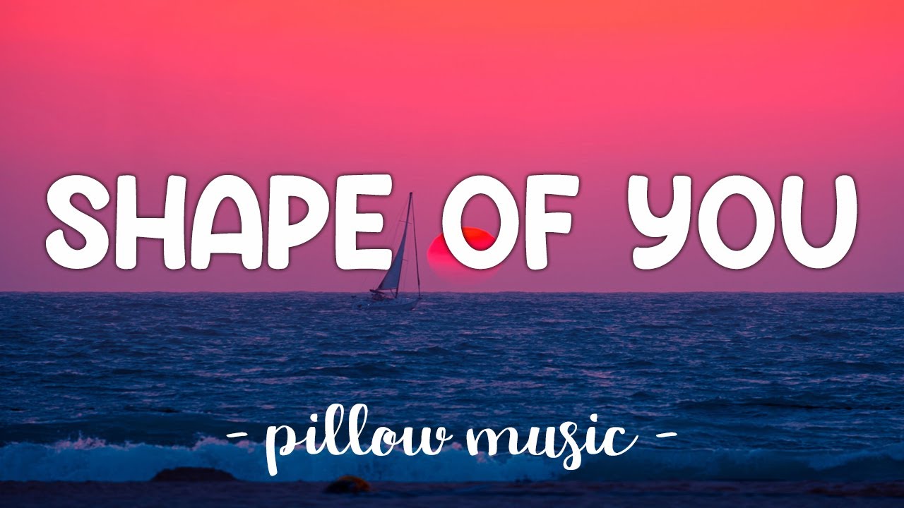 Shape Of You - Ed Sheeran (Lyrics) 🎵