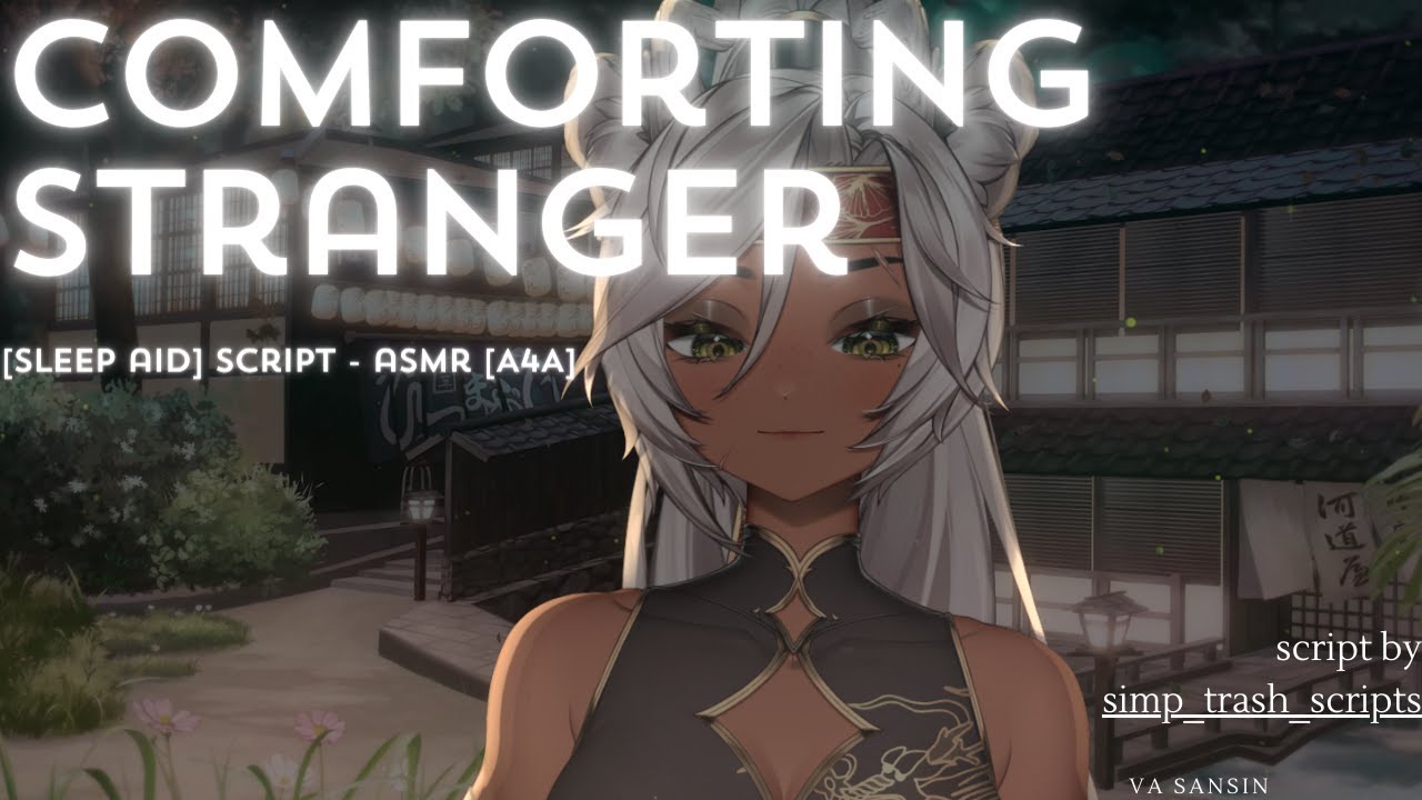 Sansin ||Comforting Stranger|| - 
