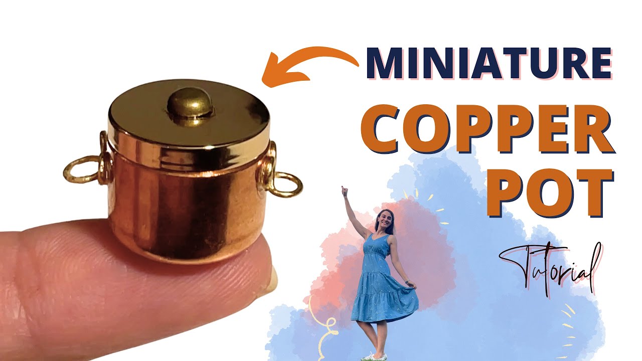 Miniature Copper Pot | DIY | Supper Easy