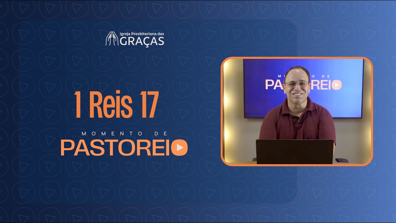 Momento de Pastoreio - 1 Reis 17