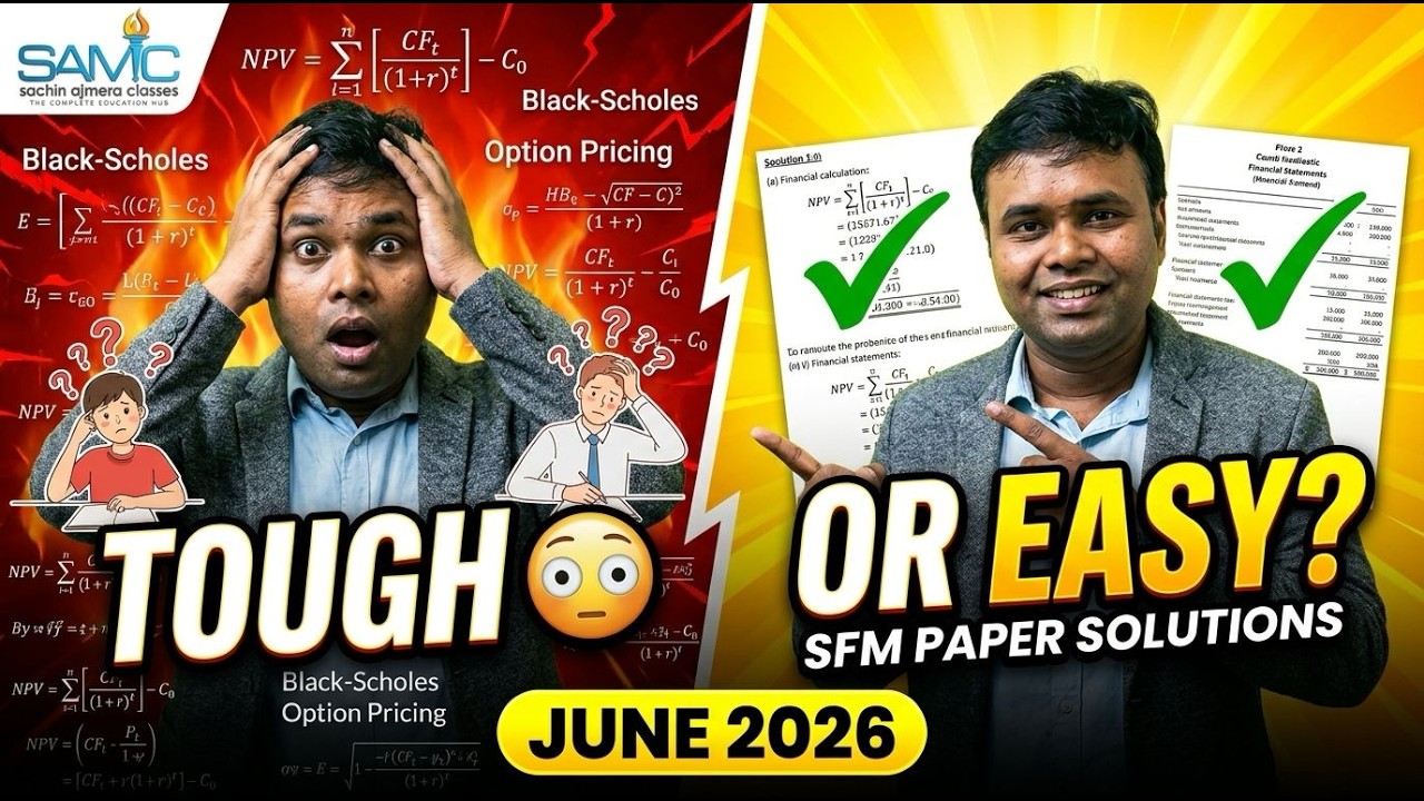 CMA FINAL || JUNE 26 || SFM PAPER SOLUTIONS || BY CA SANJAY SHAH || SACHIN AJMERA CLASSES, JAIPUR