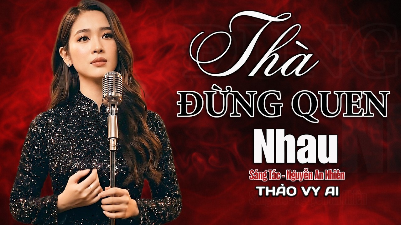Thà Đừng Quen Nhau - Thảo Vy AI | Tình Yêu Tan Vỡ Nghe Là Thấm || Đông Hải Official