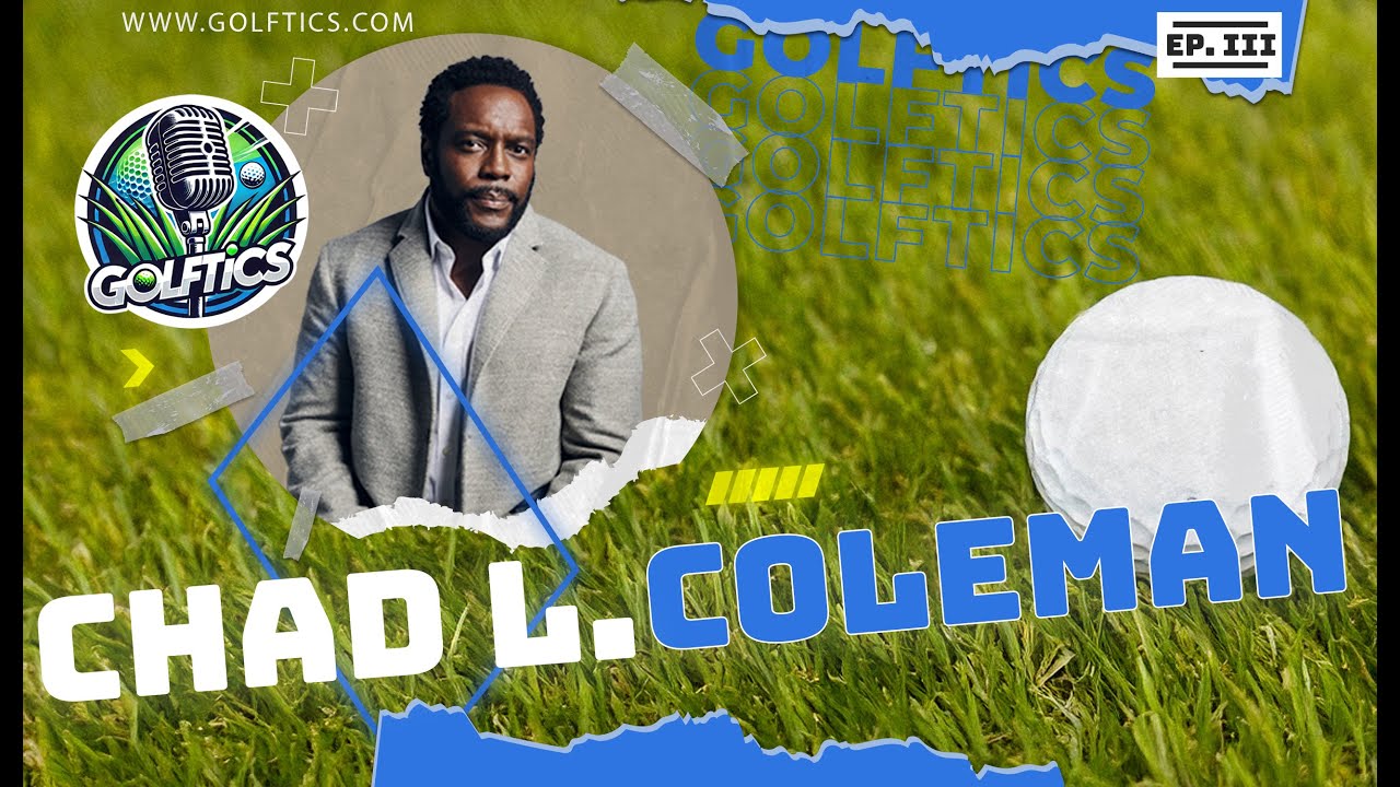 Chad L. Coleman Goes Deep on Acting, Golf & Giving Back | Golftics