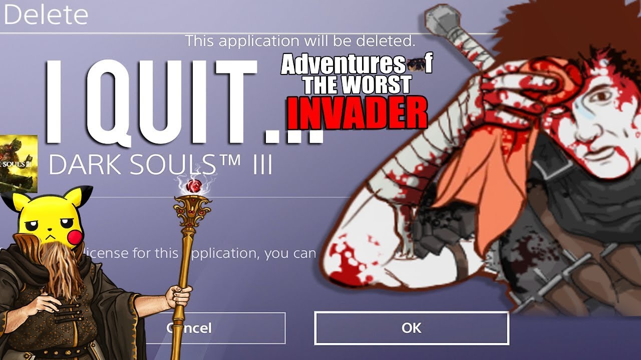Dark Souls 3: Adventures Of The Worst Invader - That Time I Rage Quit On Stream...