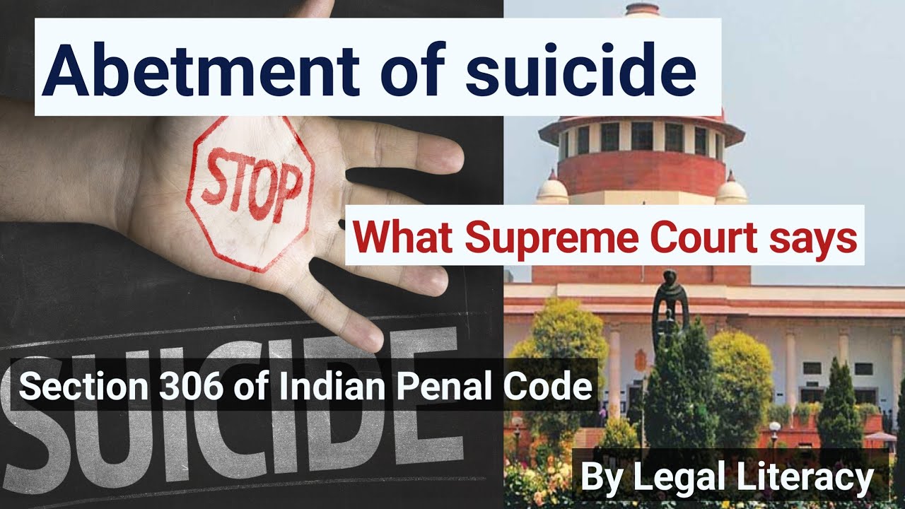 What is Abetment of Suicide? What Supreme Court judgment about abetment of suicide? #legalliteracy