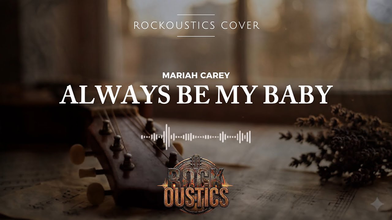 Always Be My Baby - Mariah Carey (Rockoustics Acoustic Rock Cover)