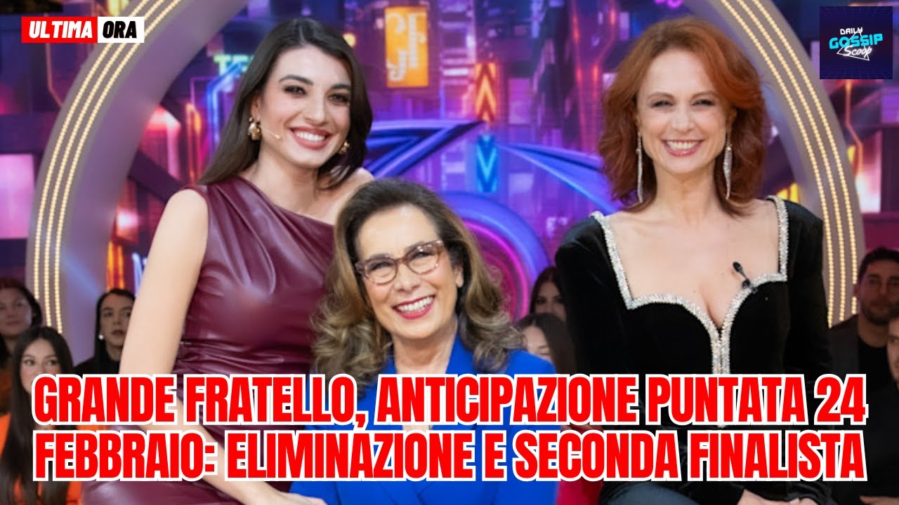 Grande Fratello, anticipazione puntata 24 febbraio: eliminazione e seconda finalista