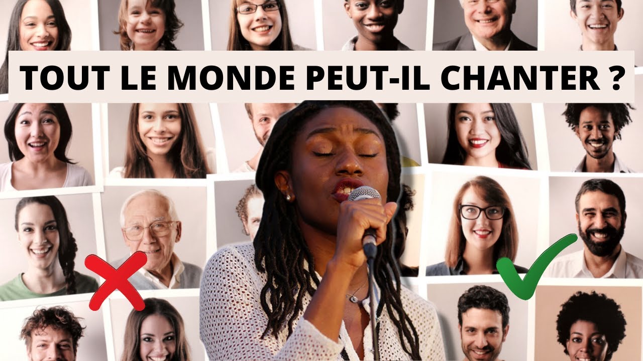 Est ce que tout le monde peut chanter? Un expert nous répond