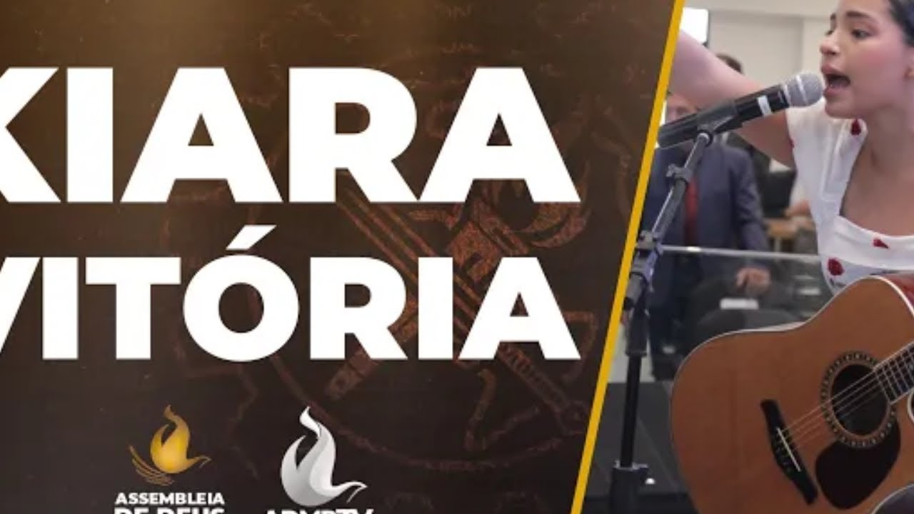 Kiara VITÓRIA assembleia de deus