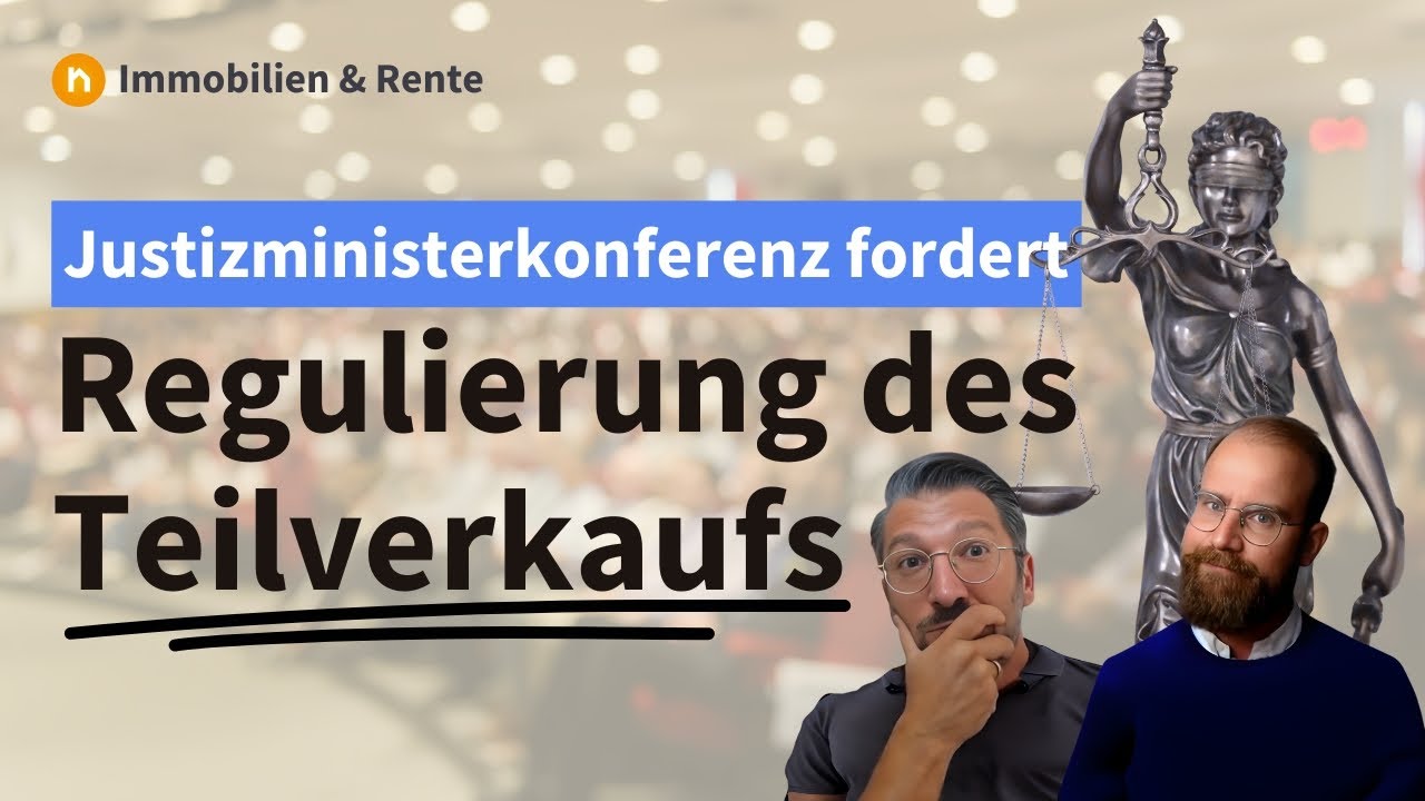 Justizministerkonferenz fordert Regulierung des Teilverkaufs