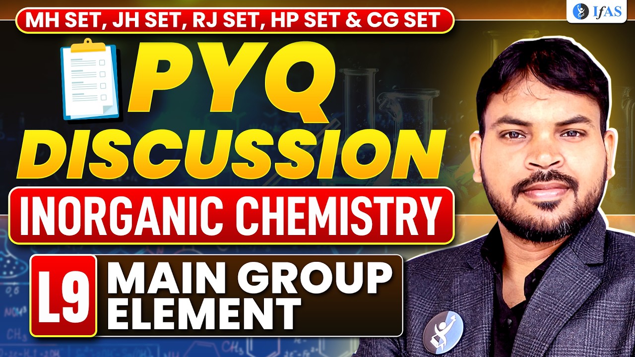 Main Group Element | Inorganic Chemistry | MH SET, JH SET, RJ SET, HP SET & CG SET | L-9 | IFAS