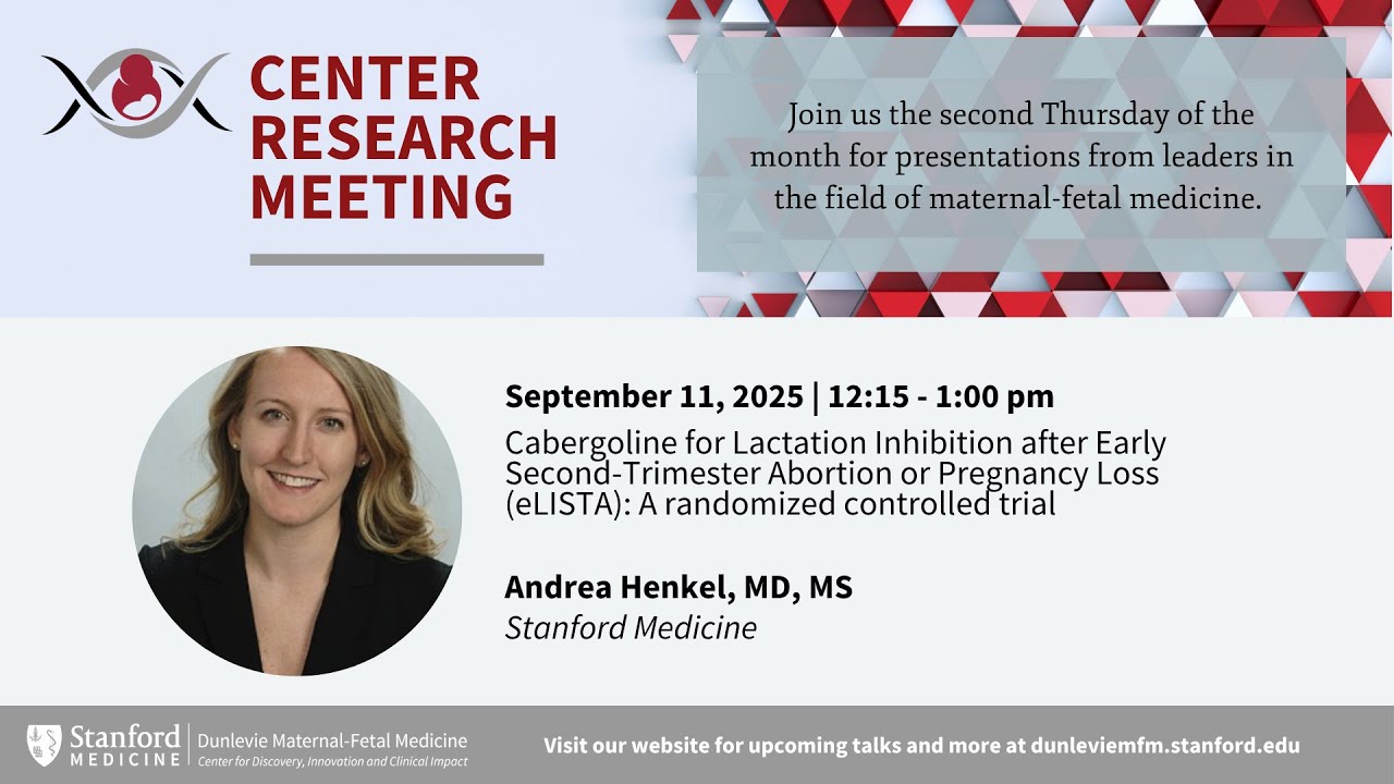 Dunlevie MFM Center Research meeting: Cabergoline for Lactation Inhibition (Sep 11 2025)