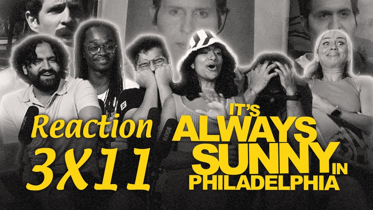 It's Always Sunny in Philadelphia - 3x11 - Group Reaction